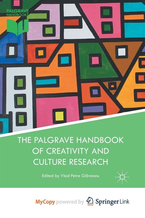 The Palgrave Handbook of Creativity and Culture Research (Paperback)