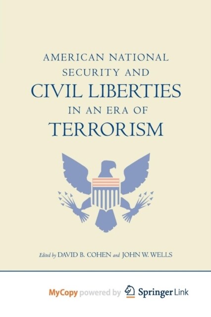 American National Security and Civil Liberties in an Era of Terrorism (Paperback)