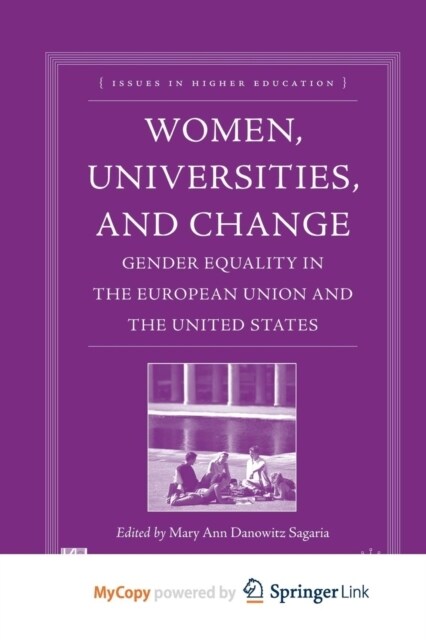 Women, Universities, and Change : Gender Equality in the European Union and the United States (Paperback)