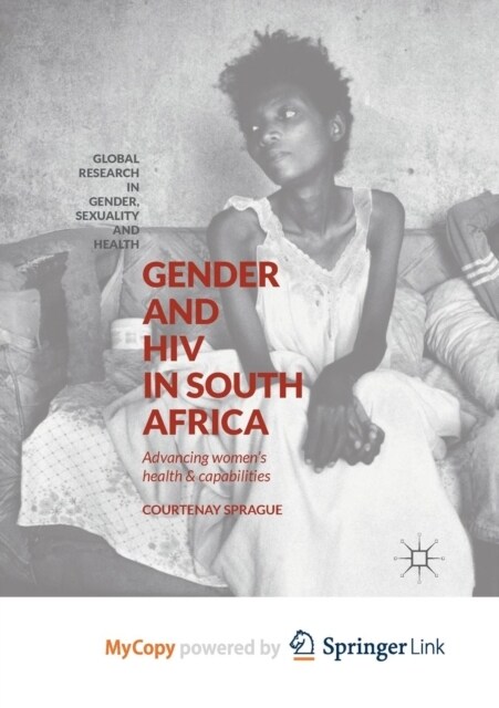 Gender and HIV in South Africa : Advancing Womens Health and Capabilities (Paperback)