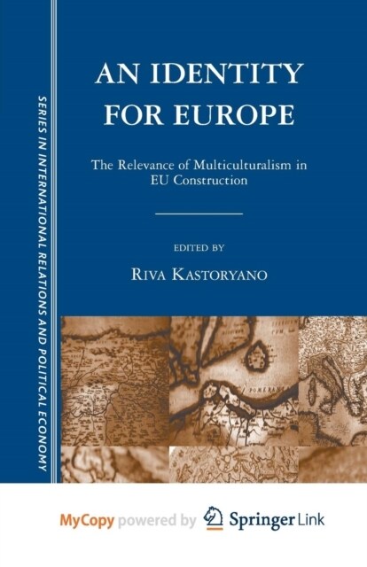 An Identity for Europe : The Relevance of Multiculturalism in EU Construction (Paperback)