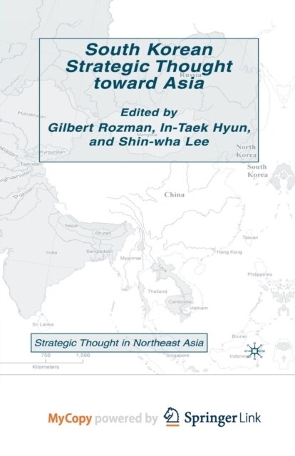 South Korean Strategic Thought toward Asia (Paperback)