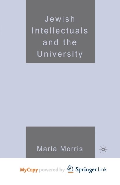 Jewish Intellectuals and the University (Paperback)