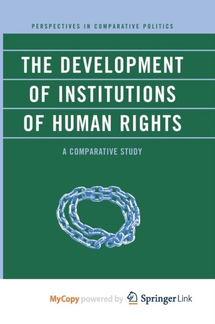 The Development of Institutions of Human Rights : A Comparative Study (Paperback)