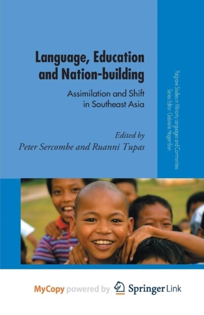 Language, Education and Nation-building : Assimilation and Shift in Southeast Asia (Paperback)