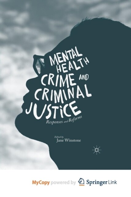 Mental Health, Crime and Criminal Justice : Responses and Reforms (Paperback)