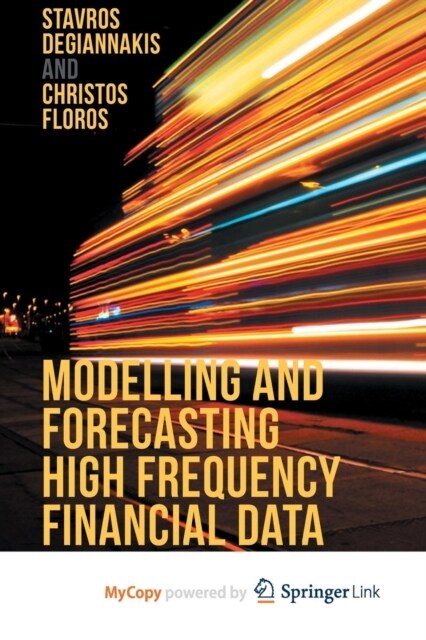 Modelling and Forecasting High Frequency Financial Data (Paperback)