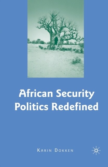 African Security Politics Redefined (Paperback)