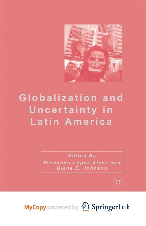 Globalization and Uncertainty in Latin America (Paperback)