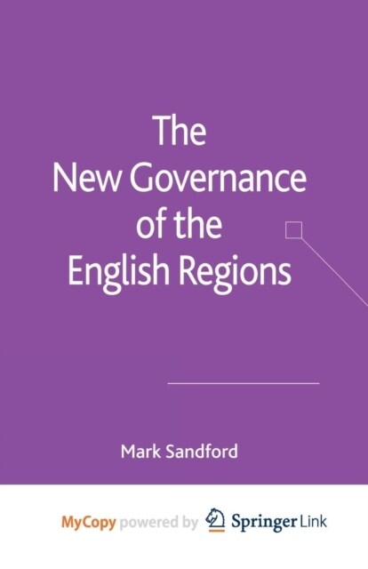 The New Governance of the English Regions (Paperback)