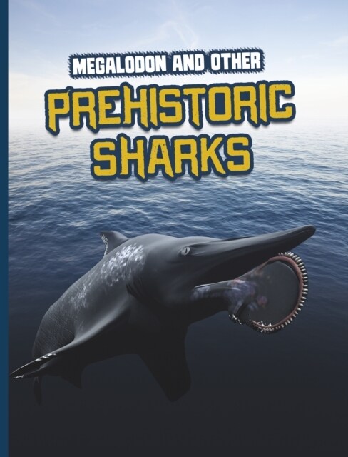 Megalodon and Other Prehistoric Sharks (Paperback)