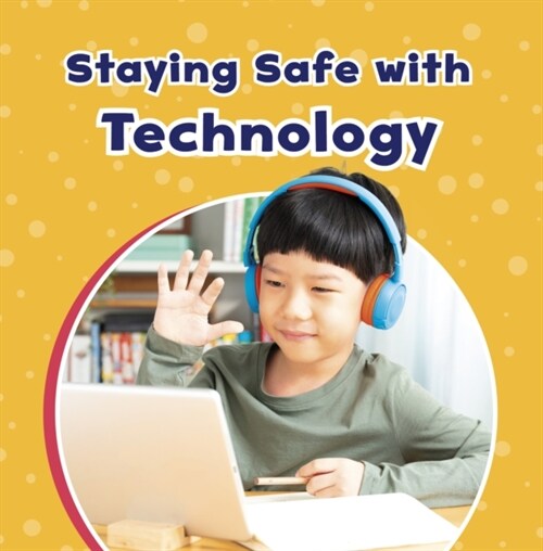 Staying Safe with Technology (Paperback)