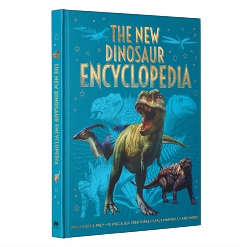 The New Dinosaur Encyclopedia : Predators & Prey, Flying & Sea Creatures, Early Mammals, and More! (Hardcover)