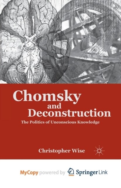 Chomsky and Deconstruction : The Politics of Unconscious Knowledge (Paperback)