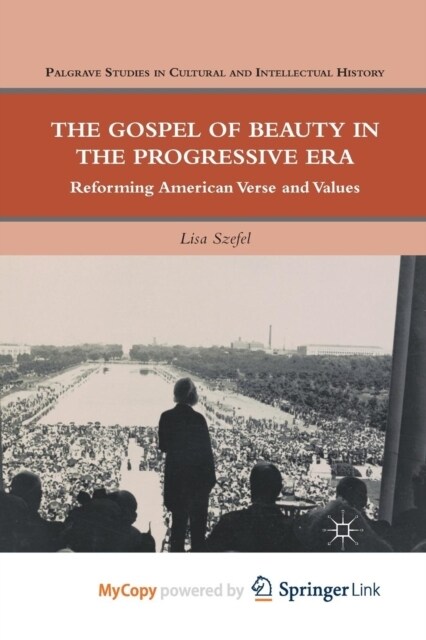 The Gospel of Beauty in the Progressive Era : Reforming American Verse and Values (Paperback)