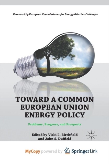 Toward a Common European Union Energy Policy : Problems, Progress, and Prospects (Paperback)