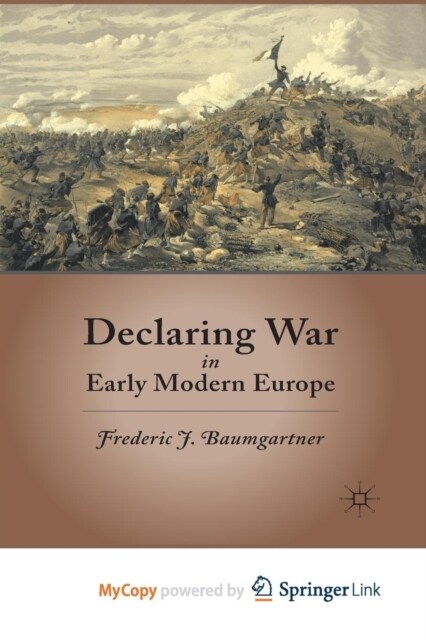 Declaring War in Early Modern Europe (Paperback)