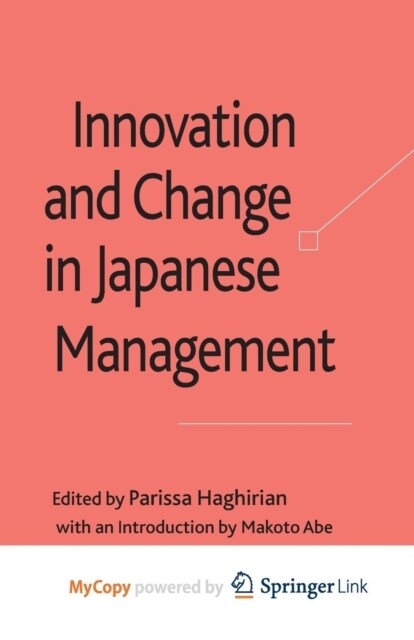 Innovation and Change in Japanese Management (Paperback)