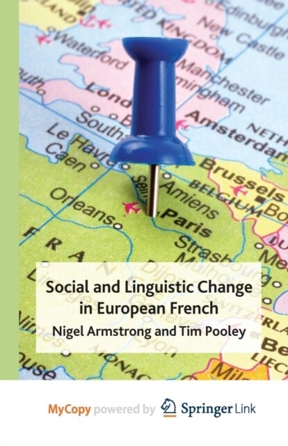 Social and Linguistic Change in European French (Paperback)