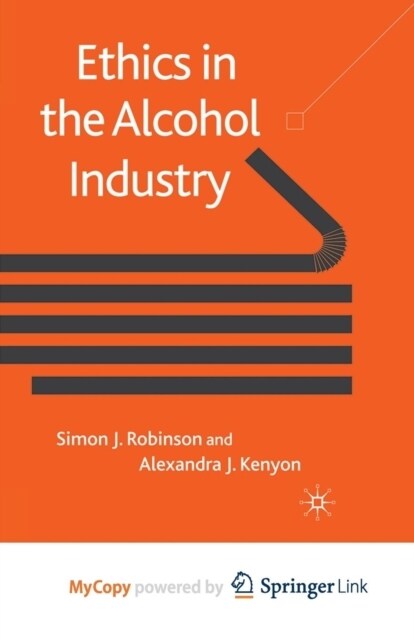 Ethics in the Alcohol Industry (Paperback)