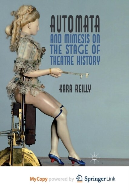 Automata and Mimesis on the Stage of Theatre History (Paperback)