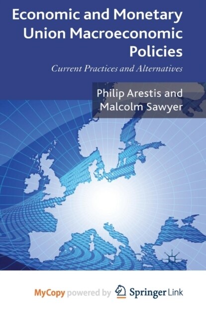 Economic and Monetary Union Macroeconomic Policies : Current Practices and Alternatives (Paperback)