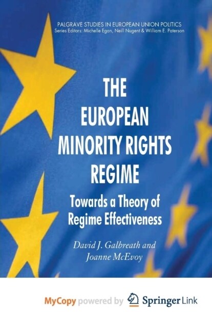 The European Minority Rights Regime : Towards a Theory of Regime Effectiveness (Paperback)