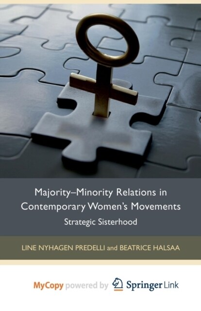 Majority-Minority Relations in Contemporary Womens Movements : Strategic Sisterhood (Paperback)