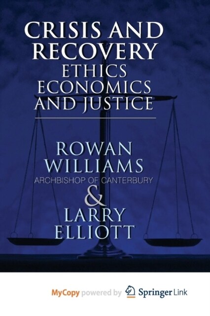 Crisis and Recovery : Ethics, Economics and Justice (Paperback)