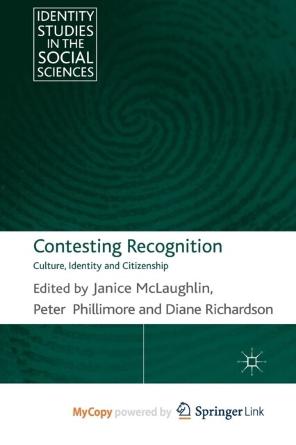 Contesting Recognition : Culture, Identity and Citizenship (Paperback)