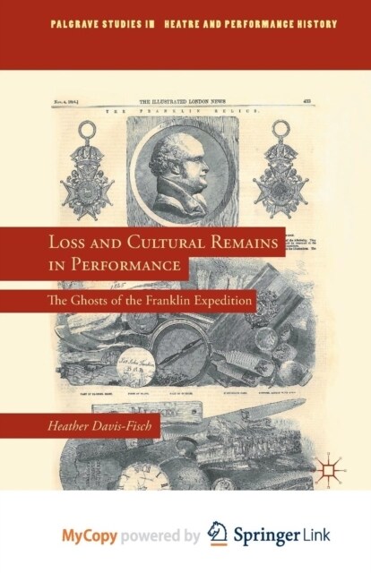 Loss and Cultural Remains in Performance : The Ghosts of the Franklin Expedition (Paperback)