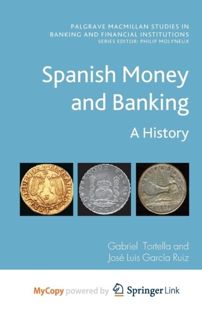 Spanish Money and Banking : A History (Paperback)