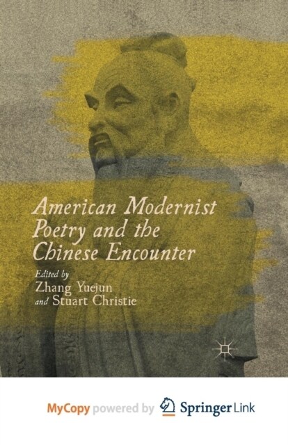 American Modernist Poetry and the Chinese Encounter (Paperback)
