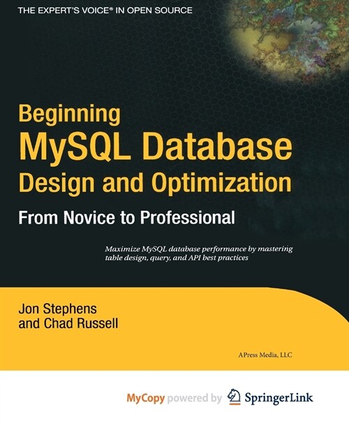 Beginning MySQL Database Design and Optimization : From Novice to Professional (Paperback)