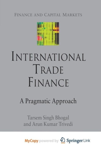International Trade Finance : A Pragmatic Approach (Paperback)