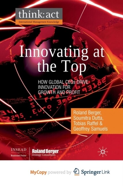Innovating at the Top : How Global CEOs Drive Innovation for Growth and Profit (Paperback)