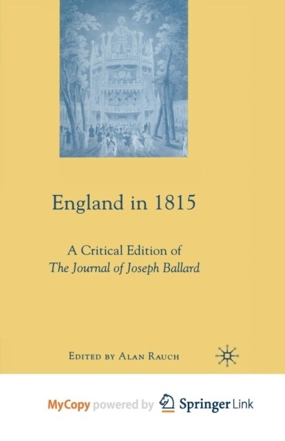 England in 1815 : A Critical Edition of The Journal of Joseph Ballard (Paperback)