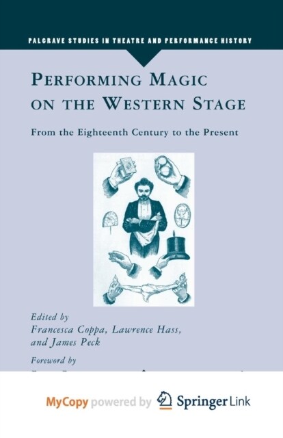 Performing Magic on the Western Stage : From the Eighteenth Century to the Present (Paperback)