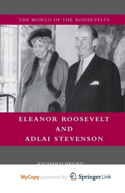 Eleanor Roosevelt and Adlai Stevenson (Paperback)