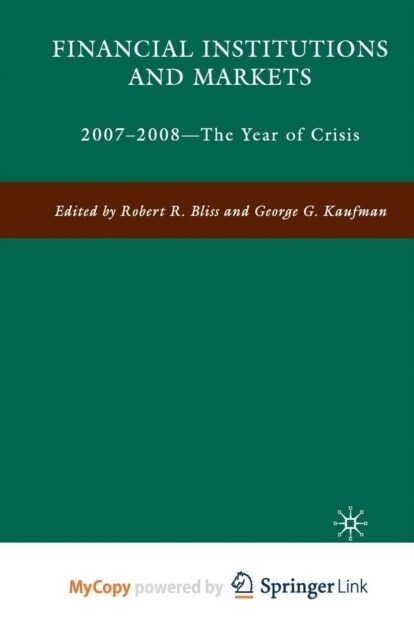 Financial Institutions and Markets : 2007-2008 -- The Year of Crisis (Paperback)
