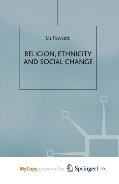 Religion, Ethnicity and Social Change (Paperback)