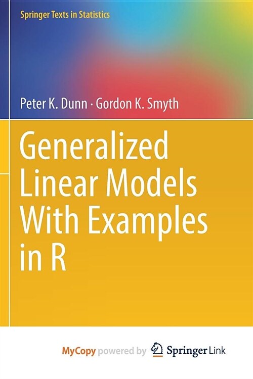 Generalized Linear Models With Examples in R (Paperback)