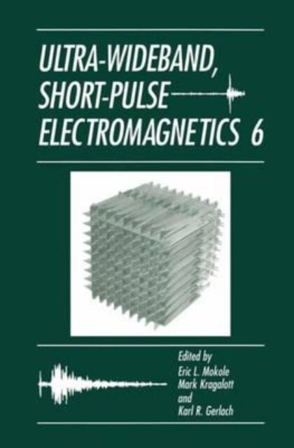 Ultra-Wideband, Short-Pulse Electromagnetics 6 (Paperback)