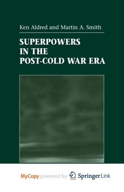 Superpowers in the Post-Cold War Era (Paperback)