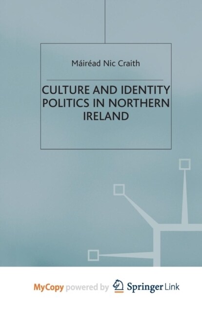 Culture and Identity Politics in Northern Ireland (Paperback)