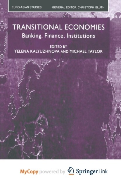 Transitional Economies : Banking, Finance, Institutions (Paperback)