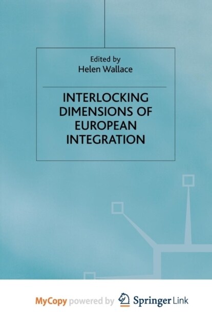Interlocking Dimensions of European Integration (Paperback)