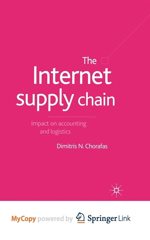The Internet Supply Chain : Impact on Accounting and Logistics (Paperback)