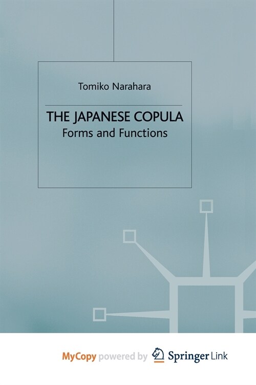 The Japanese Copula : Forms and Functions (Paperback)