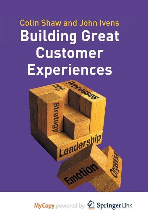 Building Great Customer Experiences (Paperback)